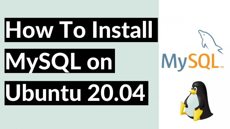 How to Install MySQL on Ubuntu 20.04 LTS from Techmirrors.org