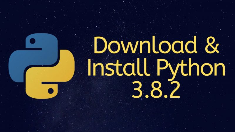 How to Download & Install Python 3.8.2 on Windows 10/8/7 Techmirrors