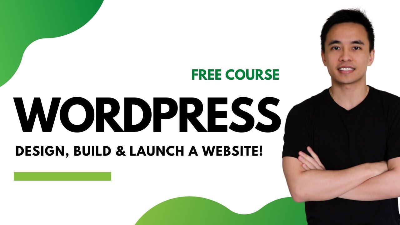 How to Make a WordPress Website - Design, Build & Launch a Website from