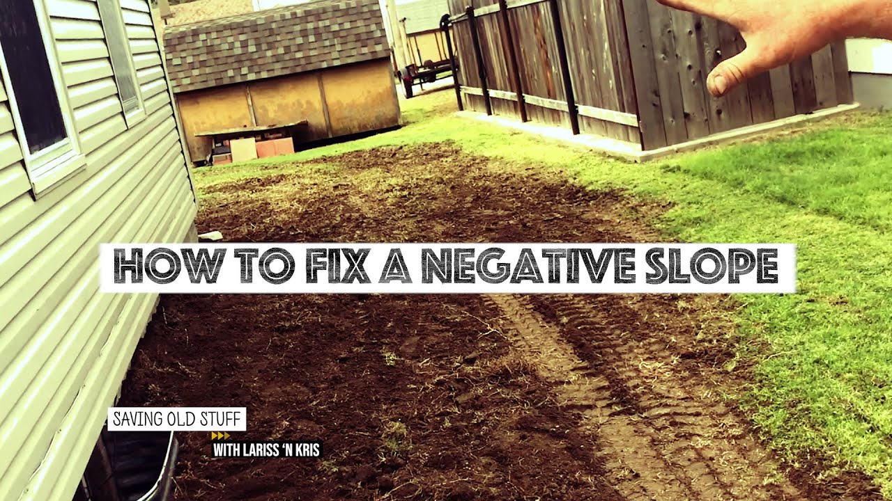 HOW TO FIX A NEGATIVE SLOPE 