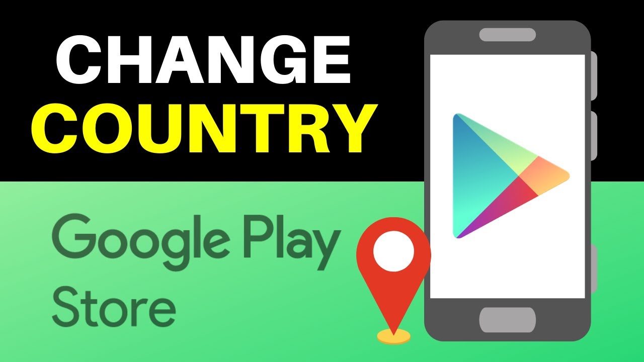 change google play store country
