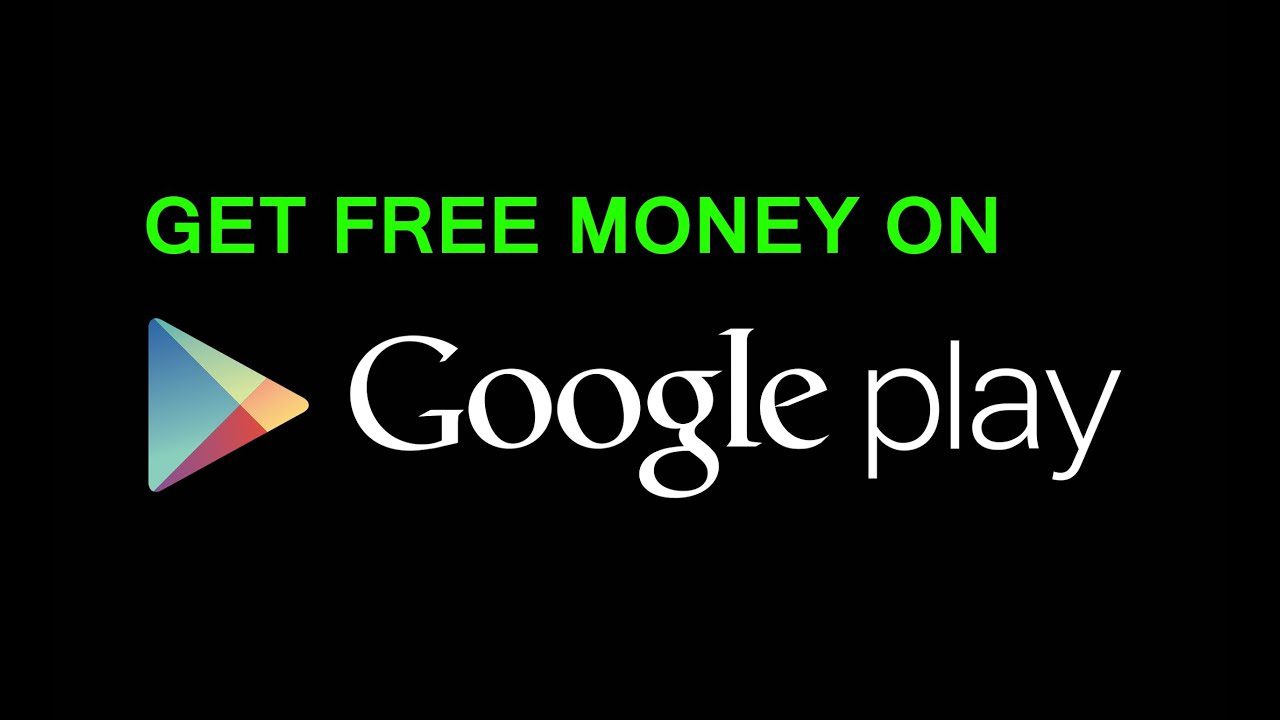 how to get money on google play for free