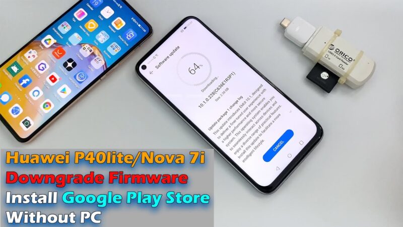 Huawei P40lite/Nova 7i Downgrade Firmware & Install Google Play Store Without PC Android tips from Tech mirrors