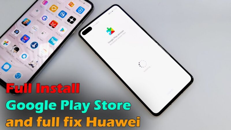 Full Install Google Play Store and Full Fix Huawei Android tips from Tech mirrors