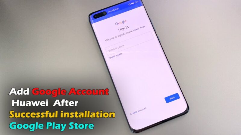 Add Google Account Huawei After Successful installation Google Play Store Android tips from Tech mirrors