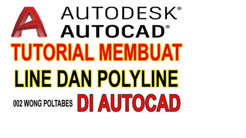 technical solution-Tutorial Membuat  Line dan Polyline di Autocad – 002 Wong Poltabes unix command tricks from Techmirrors