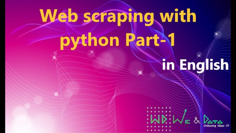 Web scraping with python Part-1 || English || Explained || We & Data python tricks from Techmirrors