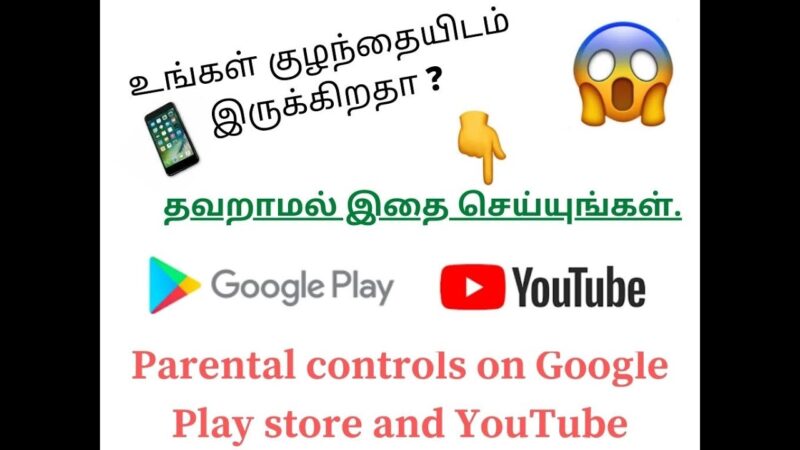Parental Control on Google play store and YouTube in Tamil Android tips from Tech mirrors