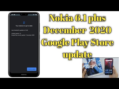 Nokia 6.1 plus December 2020 update | Google Play Store update | December security patch update Android tips from Tech mirrors