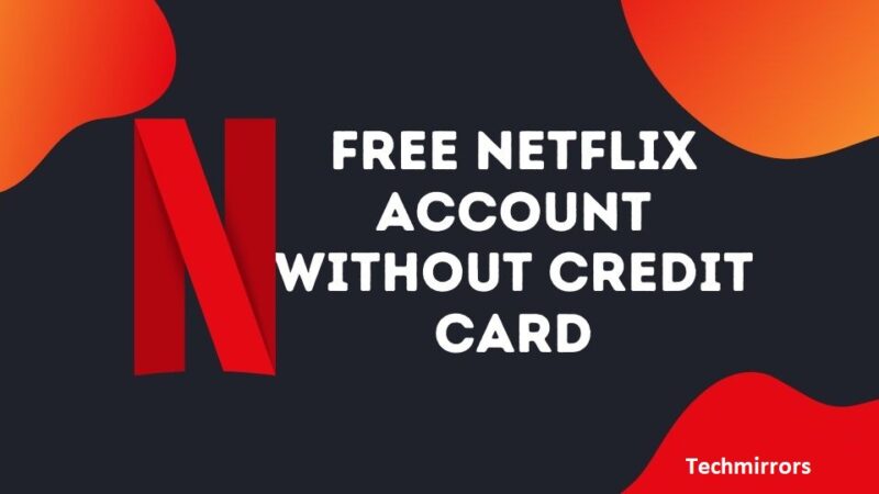 How to get netflix subscription free without credit card , free account ,netflix